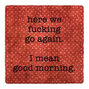 Good Morning Coaster