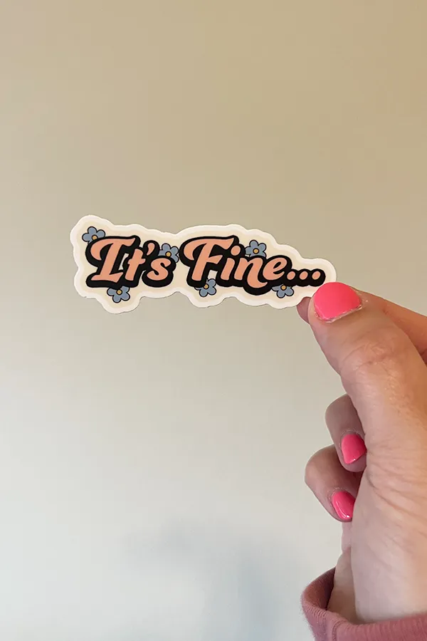 It's Fine sticker