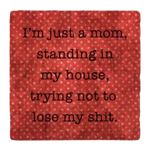 Just a Mom Coaster
