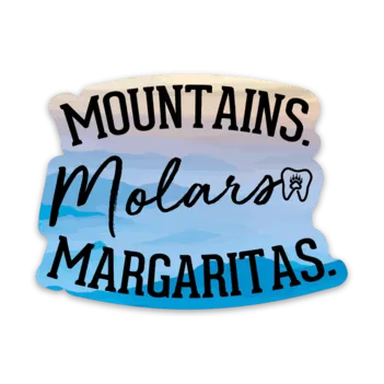 Mountains Molars Margaritas Sticker