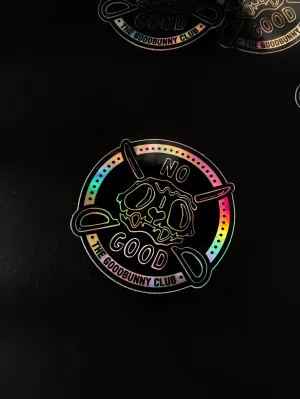 "No Good" Holographic Sticker
