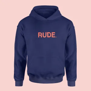Rude Hoodie