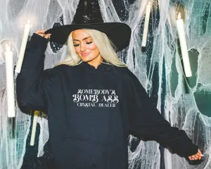 Somebody's Bomb Ass Crystal Dealer Hoodie