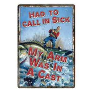 TIN SIGN - MY ARMS IN A CAST