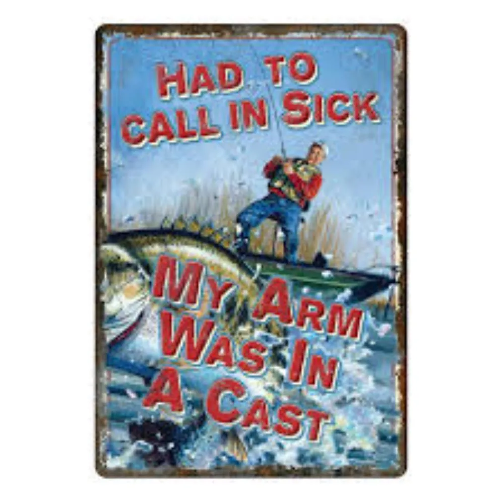 TIN SIGN - MY ARMS IN A CAST